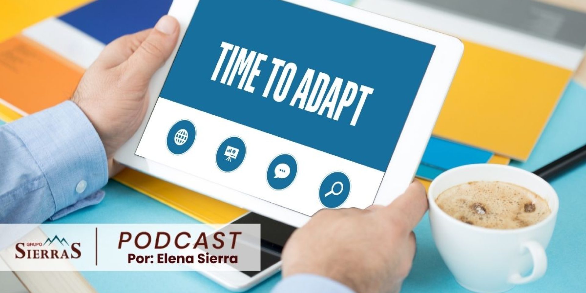 Podcast | Sobrevivir en tiempos de cambio desde una visión empresarial y humana