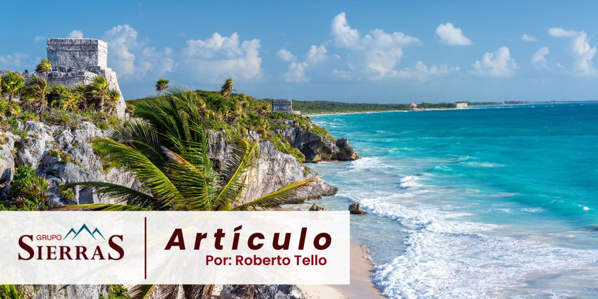 ¿Es buen momento para invertir en la Riviera Maya?